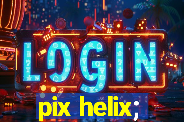 pix helix;